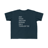 Toddler T-Shirt - Any Good Anchor Design