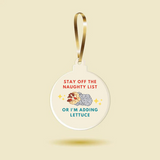Stay Off the Naughty List or I'm Adding Lettuce (Donair) Christmas Acrylic Ornament